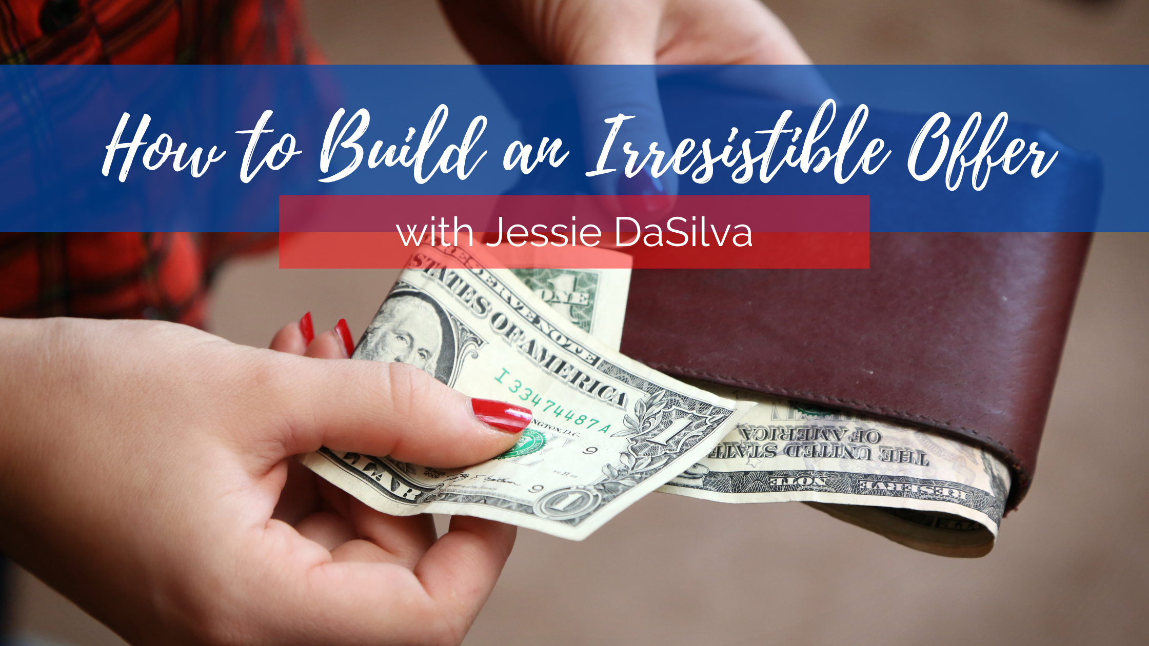 how to build an irresistible offer