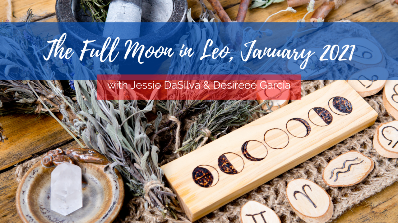 How to Use the January 2021 Full Moon in Leo - Jessie DaSilva